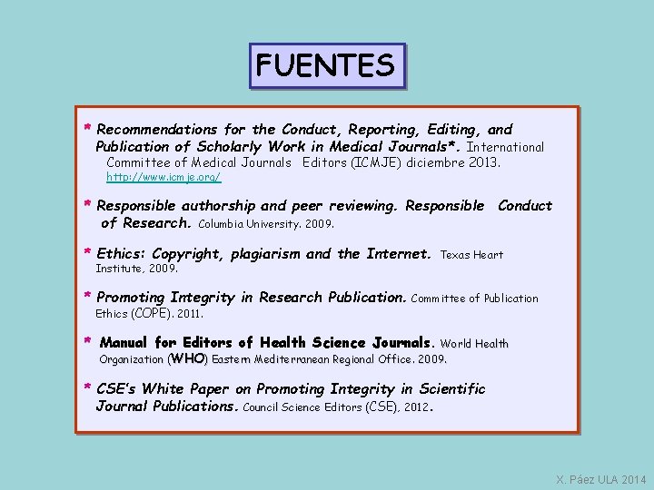FUENTES * Recommendations for the Conduct, Reporting, Editing, and Publication of Scholarly Work in