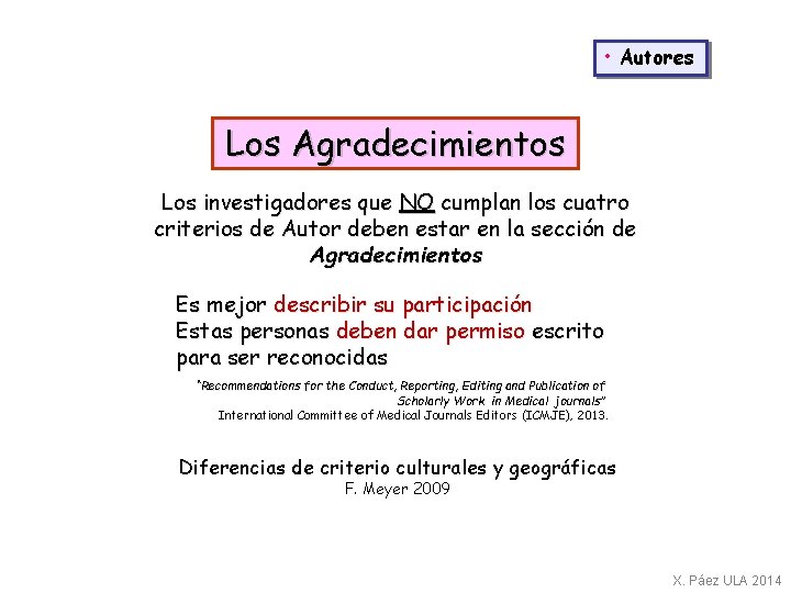  • Autores Los Agradecimientos Los investigadores que NO cumplan los cuatro criterios de