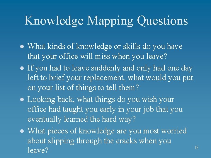 Knowledge Mapping Questions l l What kinds of knowledge or skills do you have