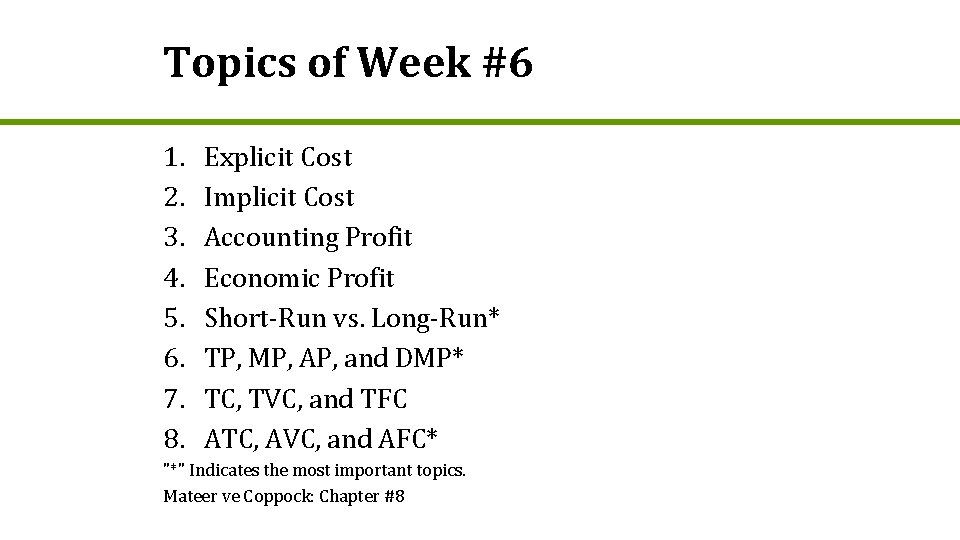 Topics of Week #6 1. 2. 3. 4. 5. 6. 7. 8. Explicit Cost