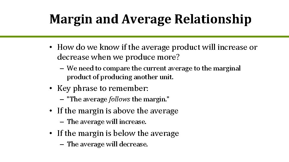 Margin and Average Relationship • How do we know if the average product will