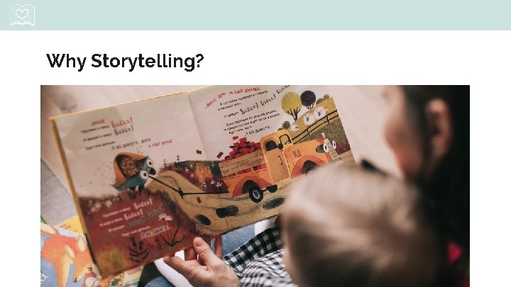 Why Storytelling? 