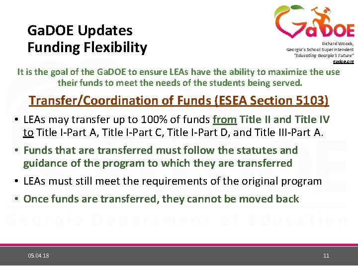 Ga. DOE Updates Funding Flexibility Richard Woods, Georgia’s School Superintendent “Educating Georgia’s Future” gadoe.