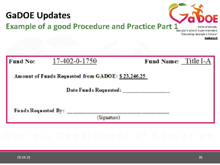 Ga. DOE Updates Example of a good Procedure and Practice Part 1 Richard Woods,