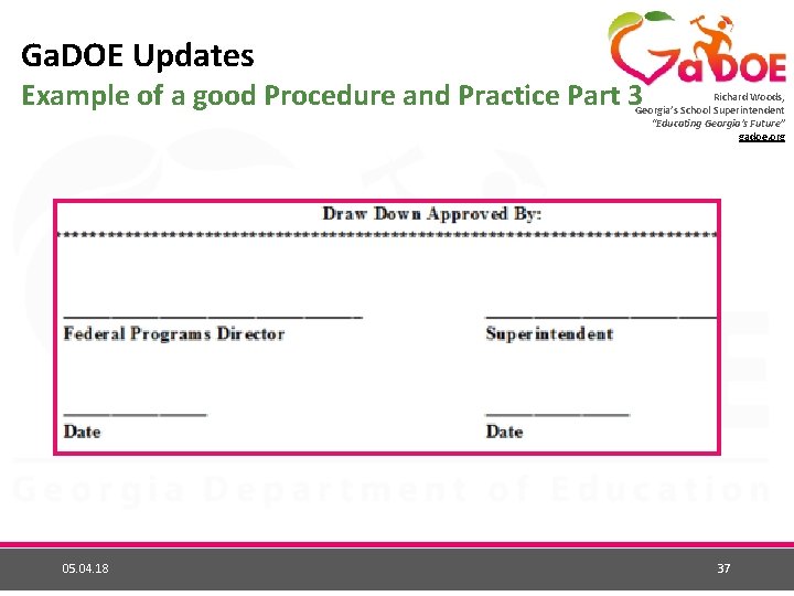 Ga. DOE Updates Example of a good Procedure and Practice Part 3 Richard Woods,
