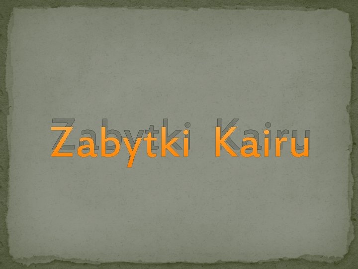  Zabytki Kairu 