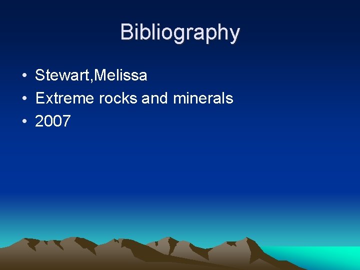 Bibliography • Stewart, Melissa • Extreme rocks and minerals • 2007 