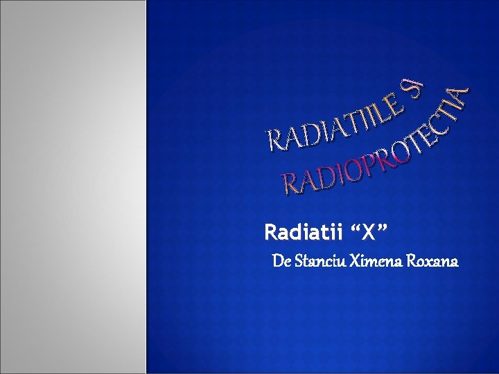 Radiatii “X” De Stanciu Ximena Roxana 