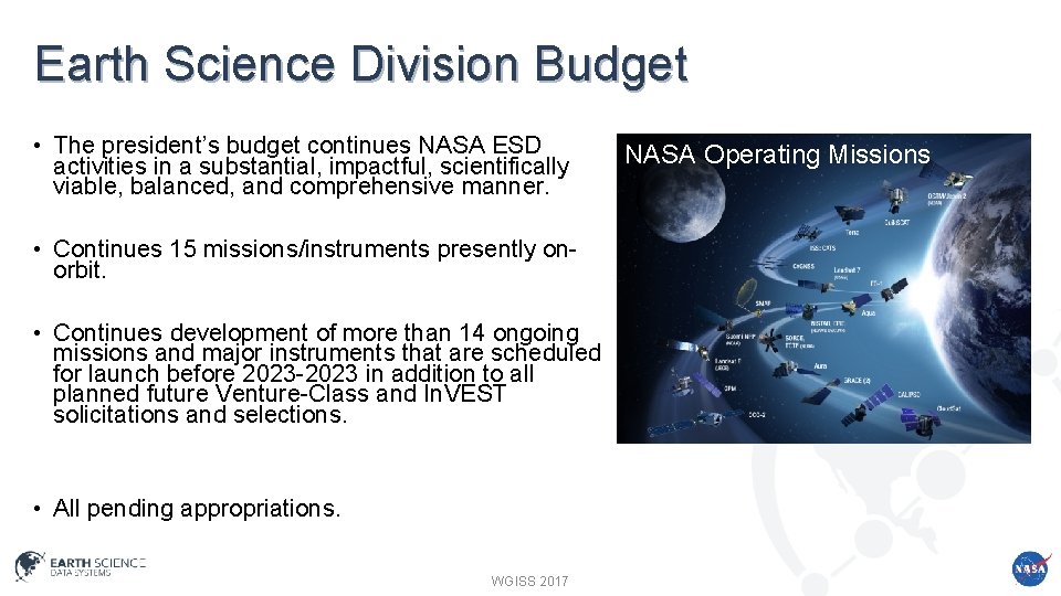 Earth Science Division Budget • The president’s budget continues NASA ESD activities in a