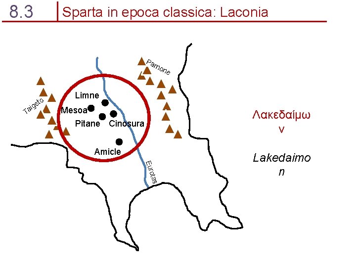 8. 3 Sparta in epoca classica: Laconia Pa rno n e Ta ig eto