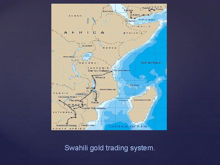 Swahili gold trading system. 