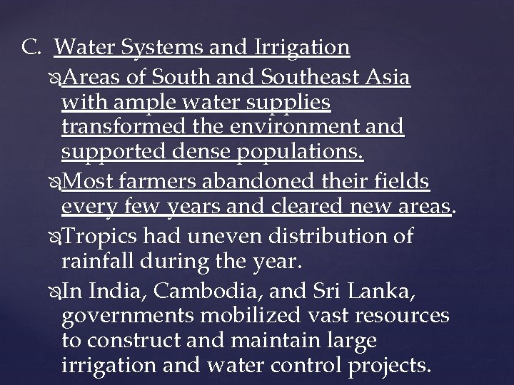 C. Water Systems and Irrigation Areas of South and Southeast Asia with ample water