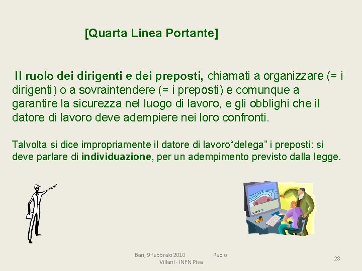 [Quarta Linea Portante] Il ruolo dei dirigenti e dei preposti, chiamati a organizzare (=