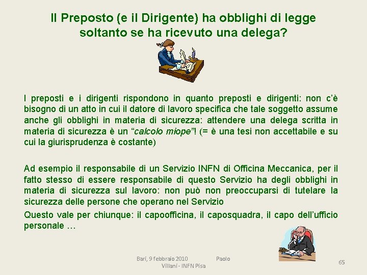 Il Preposto (e il Dirigente) ha obblighi di legge soltanto se ha ricevuto una