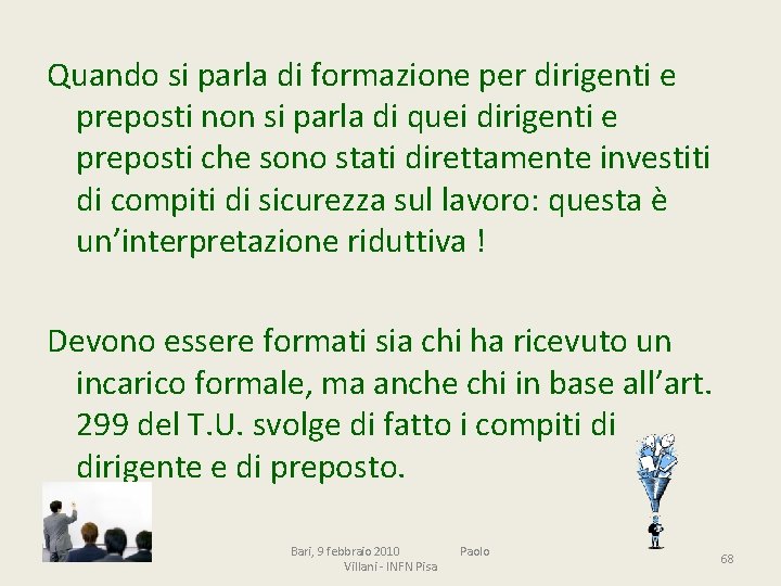 Quando si parla di formazione per dirigenti e preposti non si parla di quei