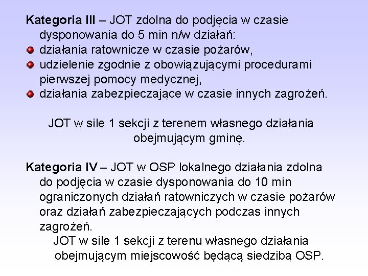 Kategoria III – JOT zdolna do podjęcia w czasie dysponowania do 5 min n/w