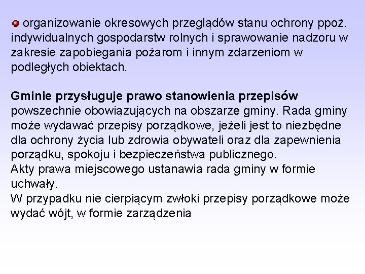  organizowanie okresowych przeglądów stanu ochrony ppoż. indywidualnych gospodarstw rolnych i sprawowanie nadzoru w