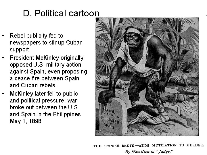 D. Political cartoon • Rebel publicity fed to newspapers to stir up Cuban support