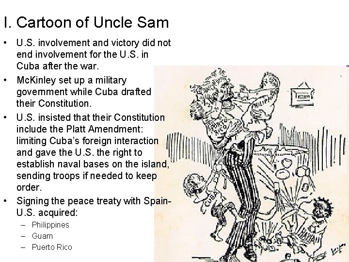 I. Cartoon of Uncle Sam • U. S. involvement and victory did not end