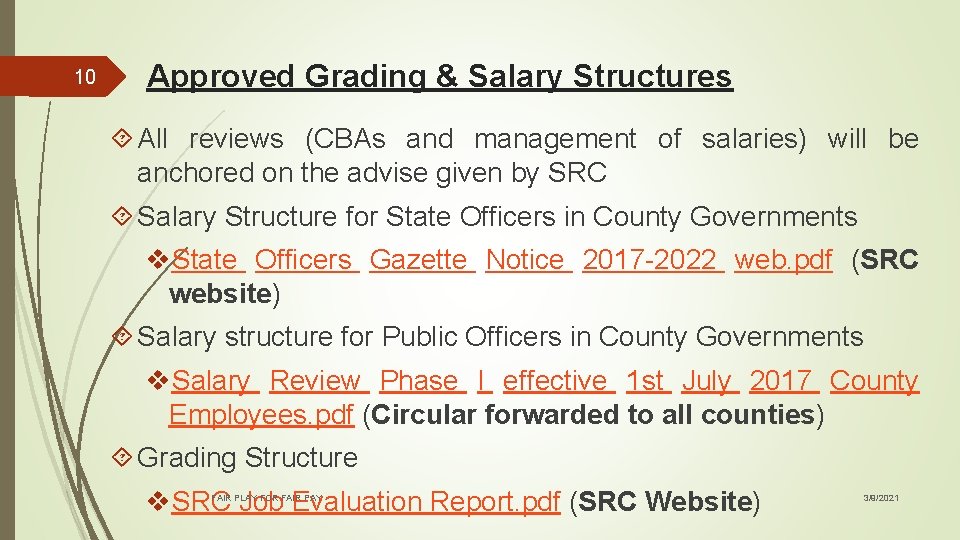 10 Approved Grading & Salary Structures All reviews (CBAs and management of salaries) will