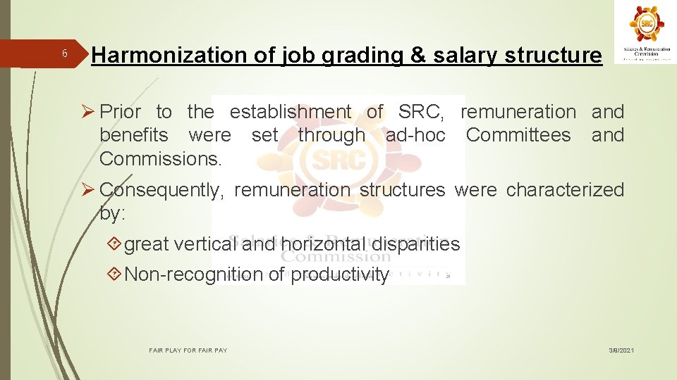 6 Harmonization of job grading & salary structure Ø Prior to the establishment of