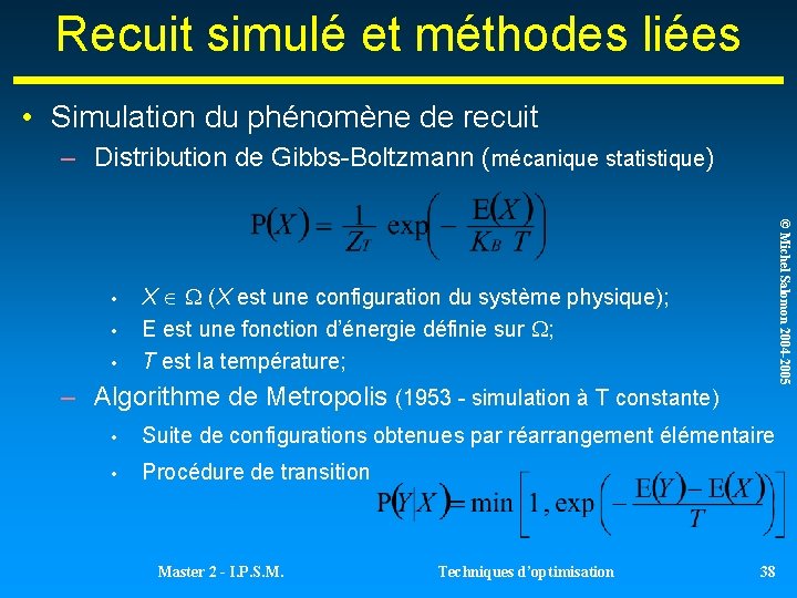 Recuit simulé et méthodes liées • Simulation du phénomène de recuit – Distribution de Recuit simulé et méthodes liées • Simulation du phénomène de recuit – Distribution de