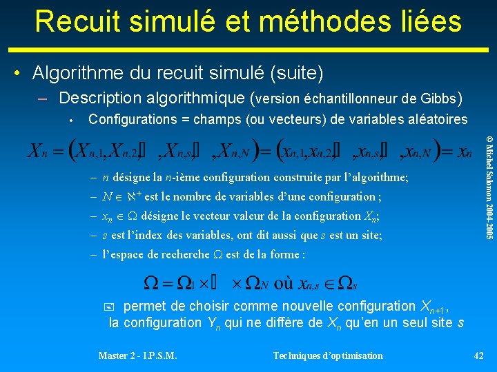 Recuit simulé et méthodes liées • Algorithme du recuit simulé (suite) – Description algorithmique Recuit simulé et méthodes liées • Algorithme du recuit simulé (suite) – Description algorithmique