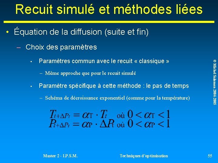 Recuit simulé et méthodes liées • Équation de la diffusion (suite et fin) – Recuit simulé et méthodes liées • Équation de la diffusion (suite et fin) –