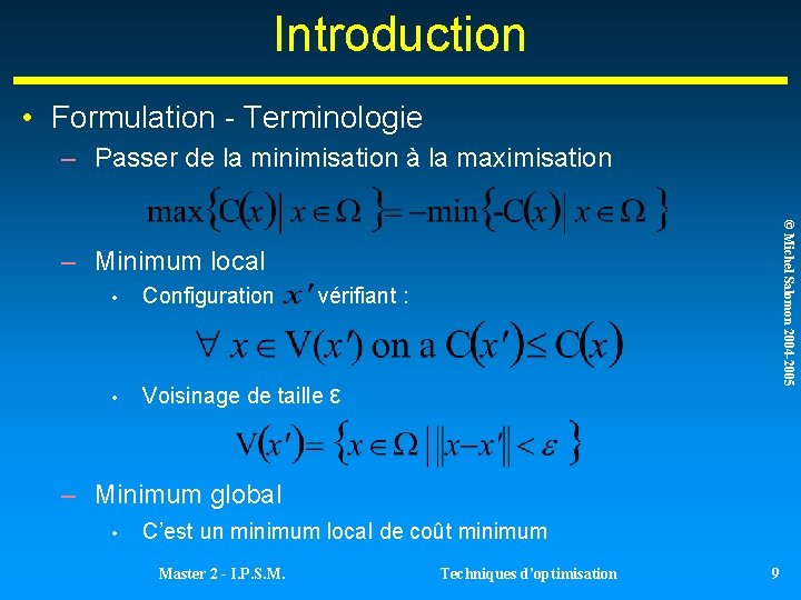 Introduction • Formulation - Terminologie – Passer de la minimisation à la maximisation © Introduction • Formulation - Terminologie – Passer de la minimisation à la maximisation ©