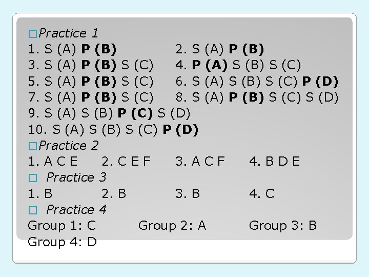 � Practice 1 1. S (A) P (B) 2. S (A) P (B) 3.