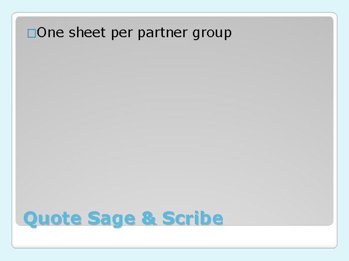 �One sheet per partner group Quote Sage & Scribe 