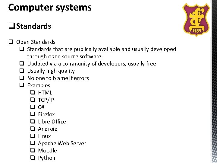 Computer systems q Standards q Open Standards q Standards that are publically available and Computer systems q Standards q Open Standards q Standards that are publically available and