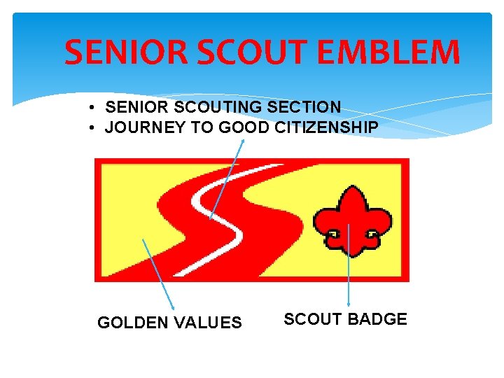 SENIOR SCOUT EMBLEM • SENIOR SCOUTING SECTION • JOURNEY TO GOOD CITIZENSHIP GOLDEN VALUES
