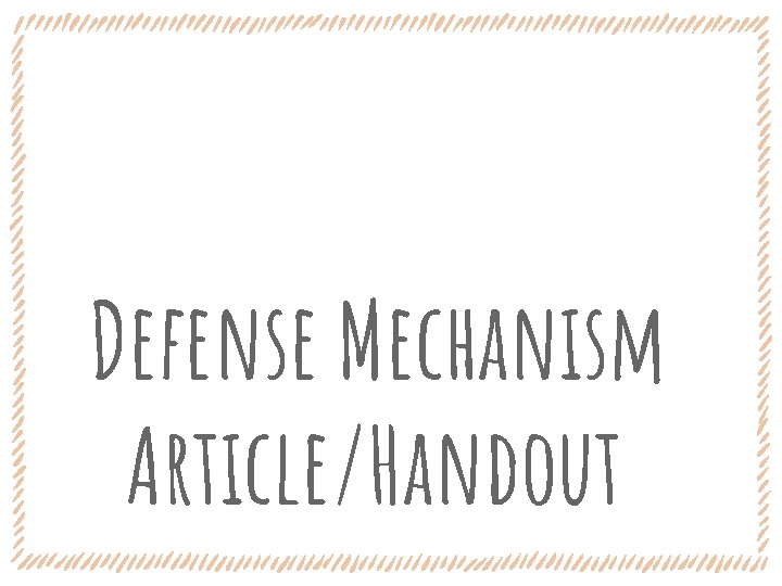Defense Mechanism Article/Handout 