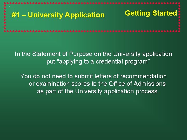 #1 – University Application Getting Started In the Statement of Purpose on the University