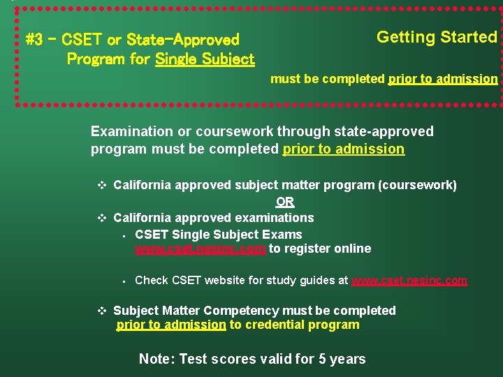 Getting Started #3 – CSET or State-Approved Program for Single Subject must be completed