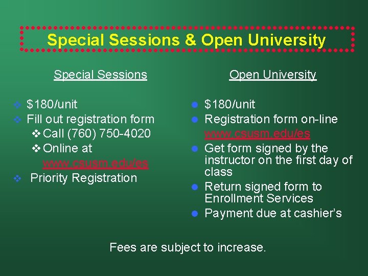 Special Sessions & Open University Special Sessions $180/unit Fill out registration form v Call