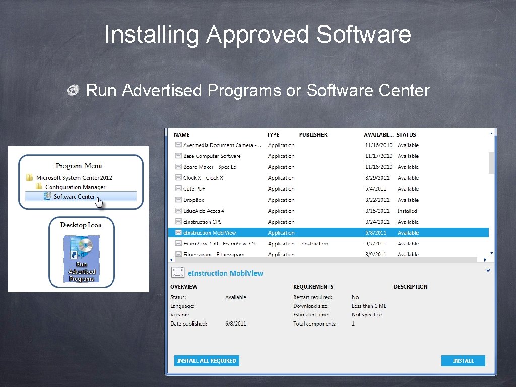 Installing Approved Software Run Advertised Programs or Software Center 