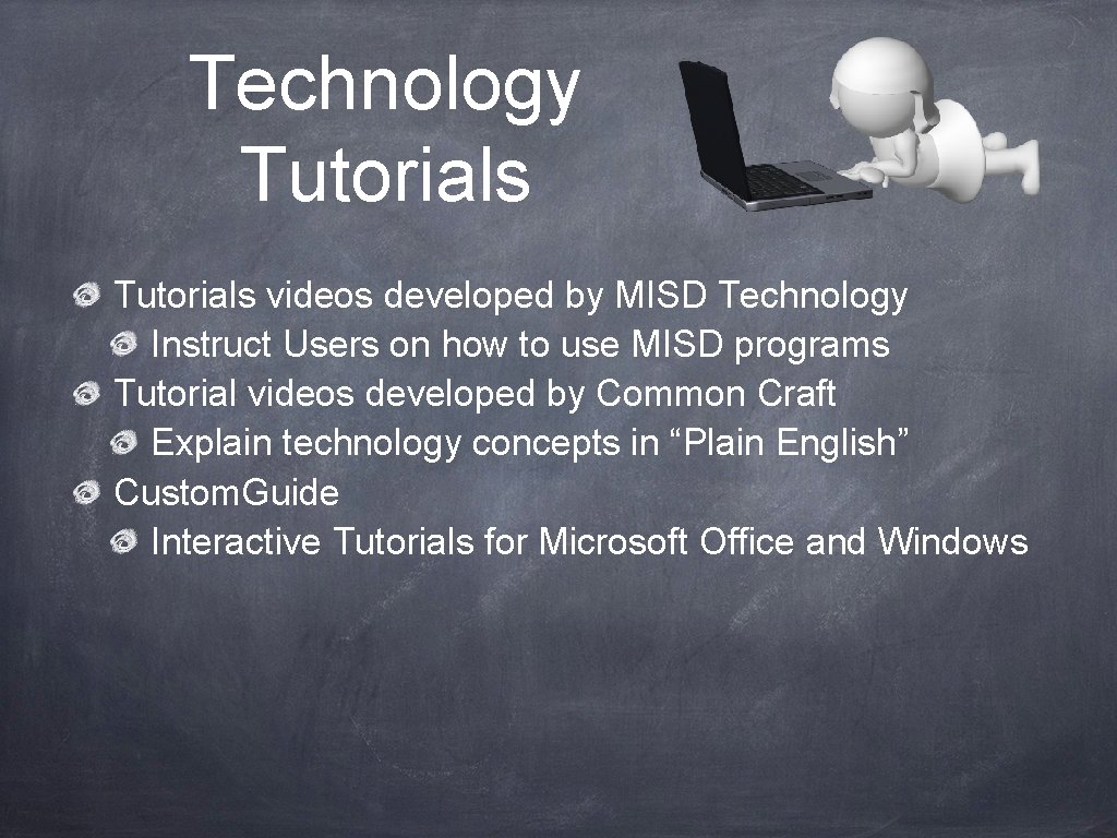 Technology Tutorials videos developed by MISD Technology Instruct Users on how to use MISD