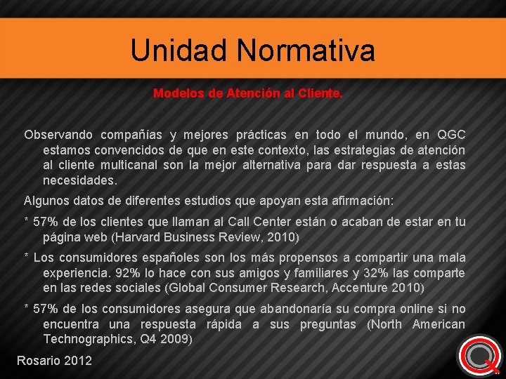 Unidad Normativa Modelos de Atención al Cliente. Observando compañías y mejores prácticas en todo