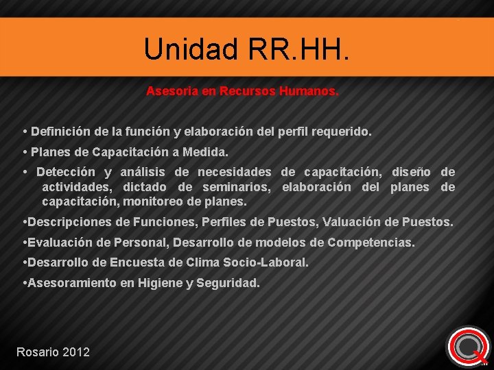 Unidad RR. HH. Asesoria en Recursos Humanos. • Definición de la función y elaboración