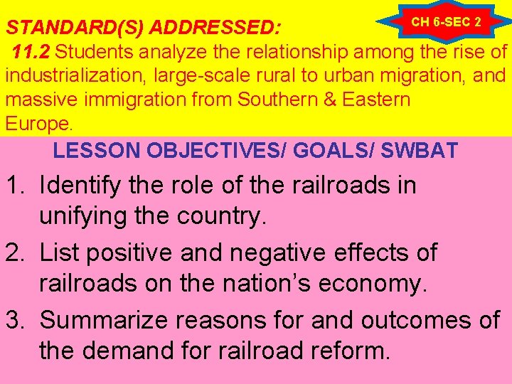 CH 6 -SEC 2 STANDARD(S) ADDRESSED: 11. 2 Students analyze the relationship among the