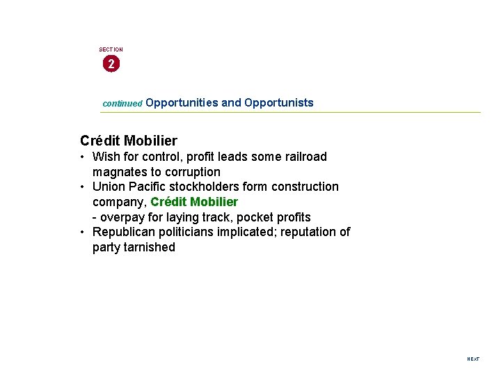 SECTION 2 continued Opportunities and Opportunists Crédit Mobilier • Wish for control, profit leads