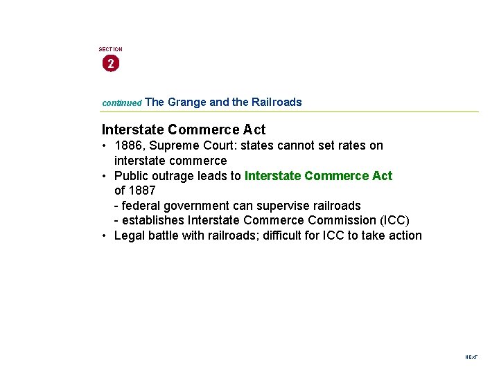 SECTION 2 continued The Grange and the Railroads Interstate Commerce Act • 1886, Supreme