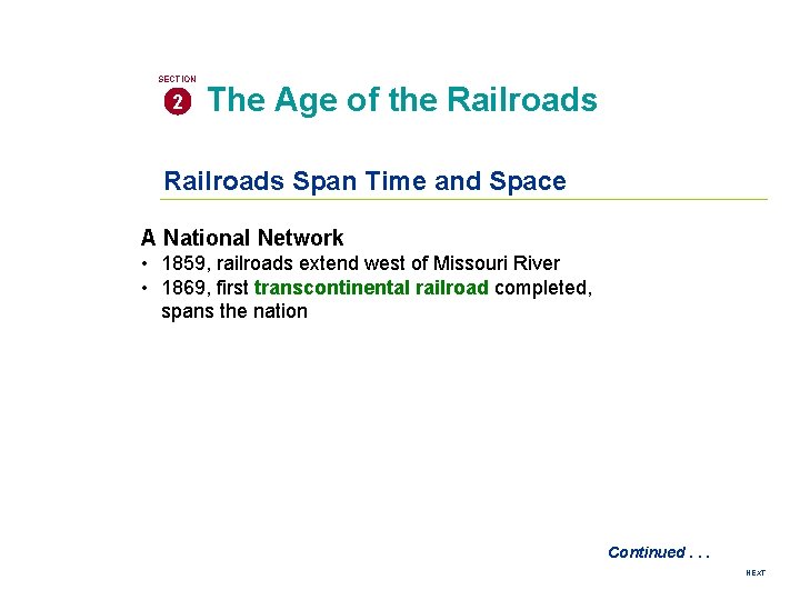 SECTION 2 The Age of the Railroads Span Time and Space A National Network
