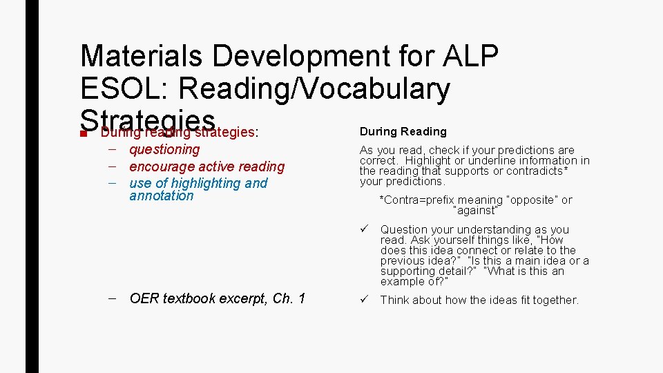 Materials Development for ALP ESOL: Reading/Vocabulary Strategies ■ During reading strategies: During Reading – Materials Development for ALP ESOL: Reading/Vocabulary Strategies ■ During reading strategies: During Reading –
