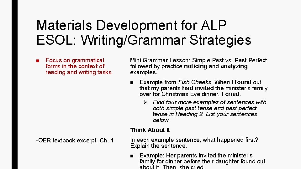 Materials Development for ALP ESOL: Writing/Grammar Strategies ■ Focus on grammatical forms in the Materials Development for ALP ESOL: Writing/Grammar Strategies ■ Focus on grammatical forms in the