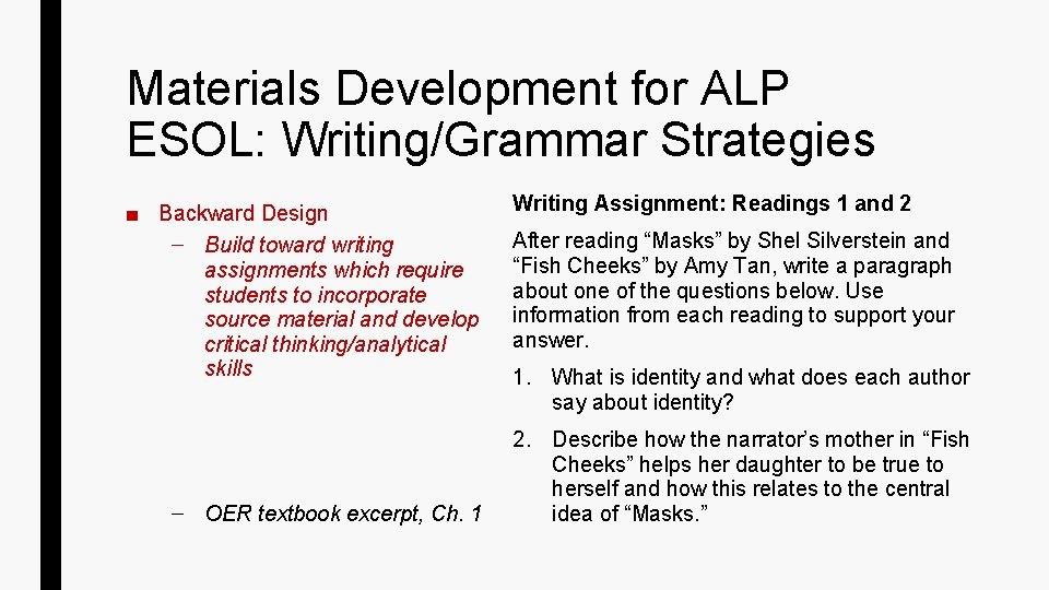 Materials Development for ALP ESOL: Writing/Grammar Strategies ■ Backward Design – Build toward writing Materials Development for ALP ESOL: Writing/Grammar Strategies ■ Backward Design – Build toward writing