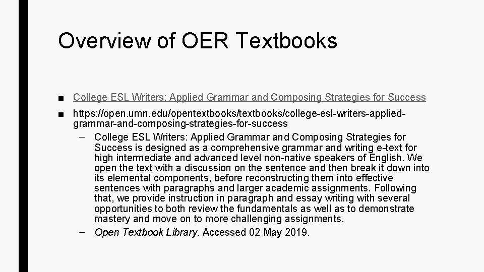 Overview of OER Textbooks ■ College ESL Writers: Applied Grammar and Composing Strategies for Overview of OER Textbooks ■ College ESL Writers: Applied Grammar and Composing Strategies for
