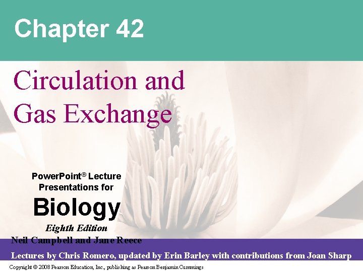 Chapter 42 Circulation and Gas Exchange Power. Point® Lecture Presentations for Biology Eighth Edition